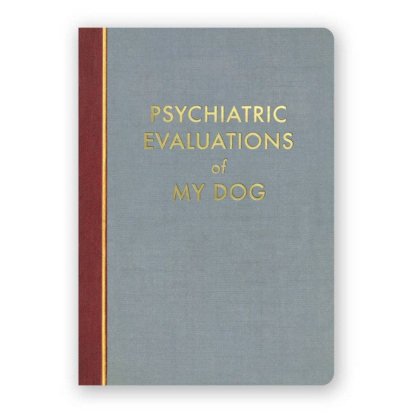 Psychiatric Evaluations Of My Dog Journal