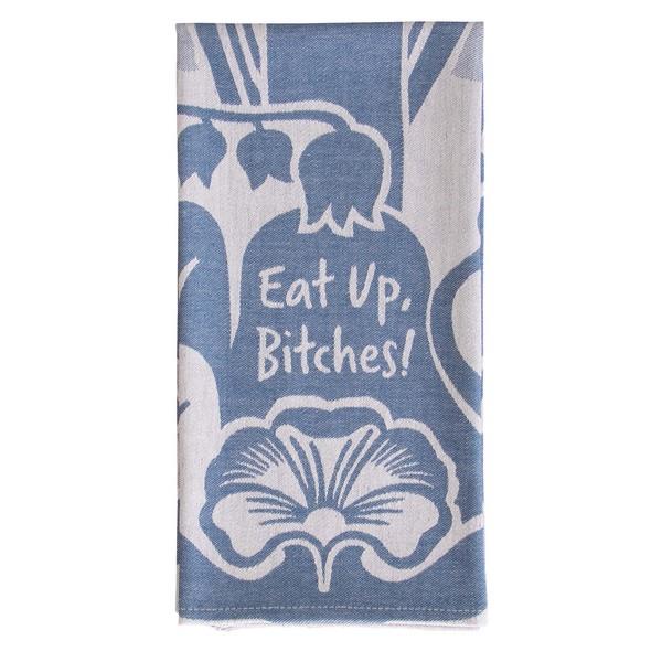 Blue Q Dish Towel Eat Up, Bitches! | The Gifted Type