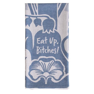 Blue Q Dish Towel Eat Up, Bitches! | The Gifted Type