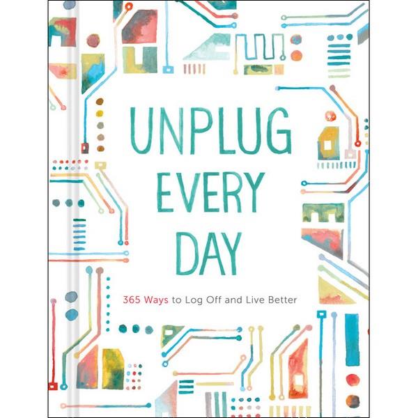 Unplug Every Day: 365 Ways To Log Off And Live Better | Guided Journal | The Gifted Type
