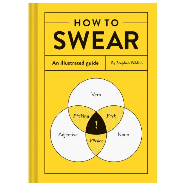 How To Swear: An Illustrated Guide | The Gifted Type