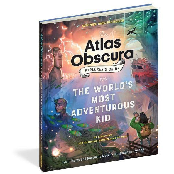The Atlas Obscura: Explorer's Guide - For The World's Most Adventurous Kid