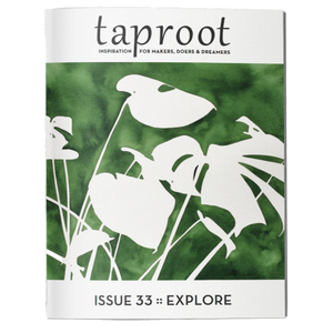 Taproot - Issue 33: Explore | The Gifted Type