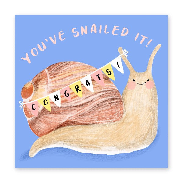 You've Snailed It Congratulations Card