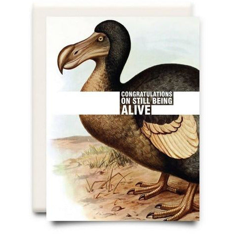 Congrats On Still Being Alive Birthday Card