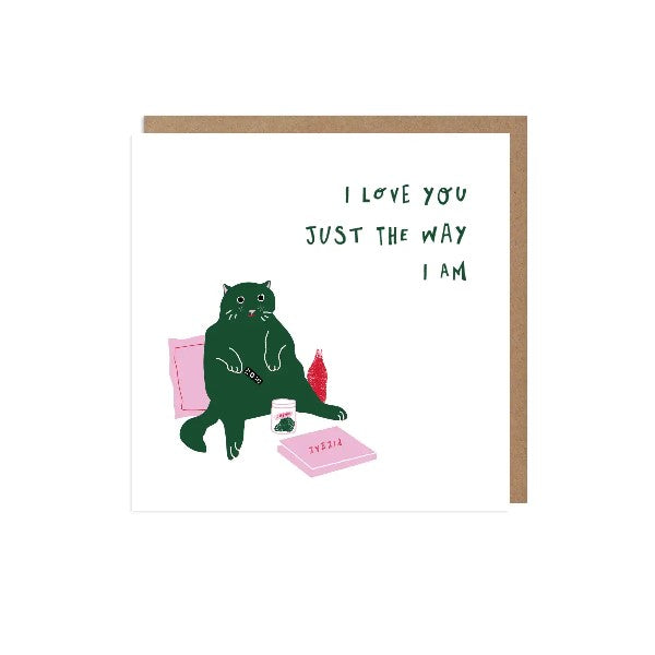 Just The Way I Am Love Card