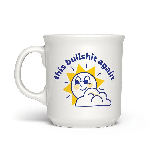 Fred & Friends Mug | This Bullshit Again