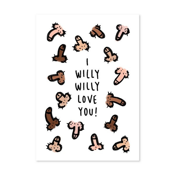 Willy Willy Love You Love Card