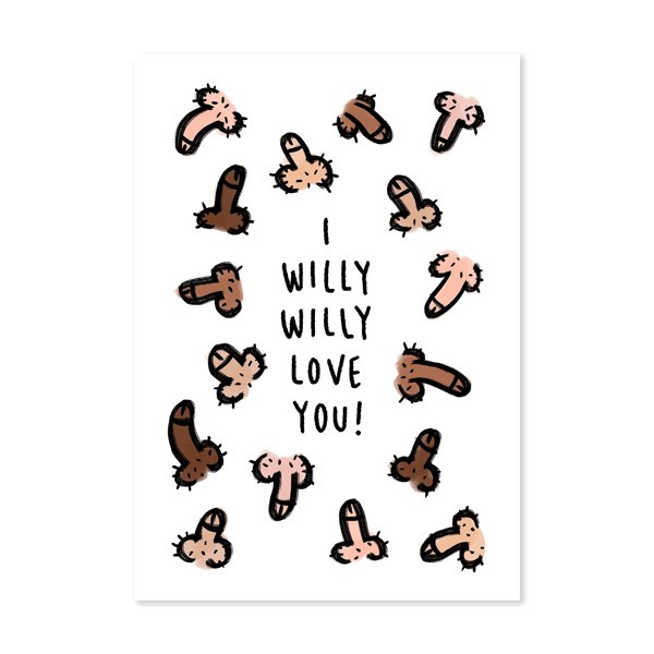 I Willy Willy Love You Card