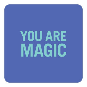 You Are Magic - Quote Cards